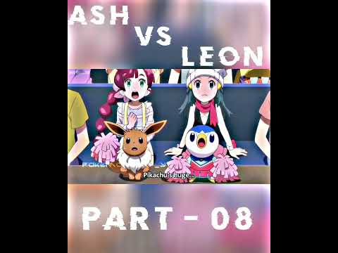 ASH VS LEON FINAL BATTLE || MASTER TOURNAMENT FINAL BATTLE || PART - 08 || #pokemon #anime #viral