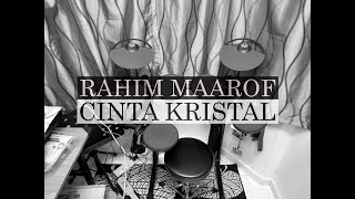 Cinta Kristal - Rahim Maarof Drum Cover