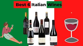 6 Best Italian Red Wines: Absolutely Delicious