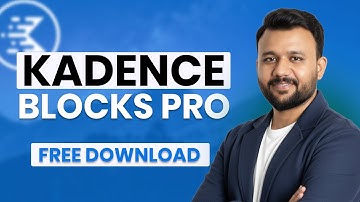 Kadence Blocks Pro Tutorial | Design Beautifully Effective WordPress Websites