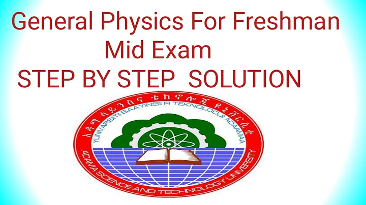 #ASTU_General_physics #Mid Exam Solution with Verified answer #John_Tutorial - DayDayNews