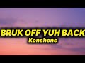 Konshens Bruk Off Yuh Back Lyrics Konshens Bruk Off Yuh Back Lyrics