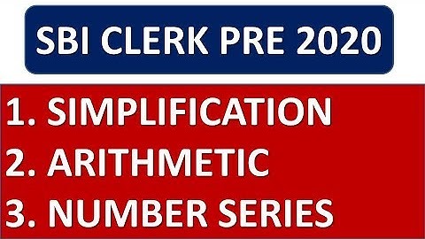SBI CLERK PRE 2020 SIMPLIFICATION + ARITHMETIC + NUMBER SERIES QUESTIONS