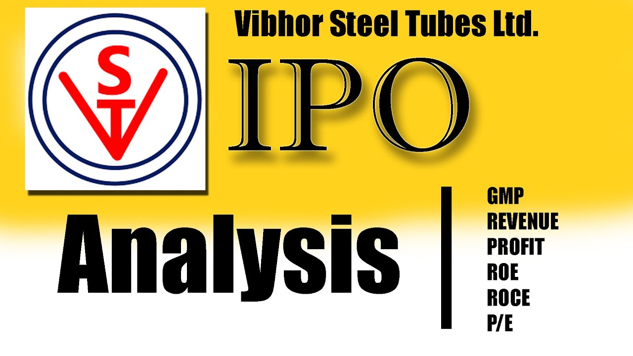Vibhor Steel Tubes IPO Financial Analysis Current GMP New IPO vibhor-steel-tubes-ipo-financial-analysis-current-gmp-new-ipo
