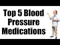 Top 5 Most Common Blood Pressure Medications