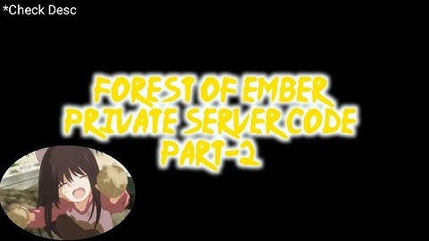 Forest of Ember Private Server Code!Part-2 Shindo Life • Roblox