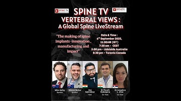 VERTEBRAL VIEWS:The making of spine implants -innovation, manufacturing and impact-Mike S & Gibran M
