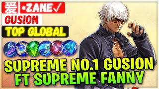 Supreme No.1 Gusion Ft Supreme Fanny! Unstoppable Duo [ Top Global Gusion ] 爱|•Zane✓ Mobile Legends