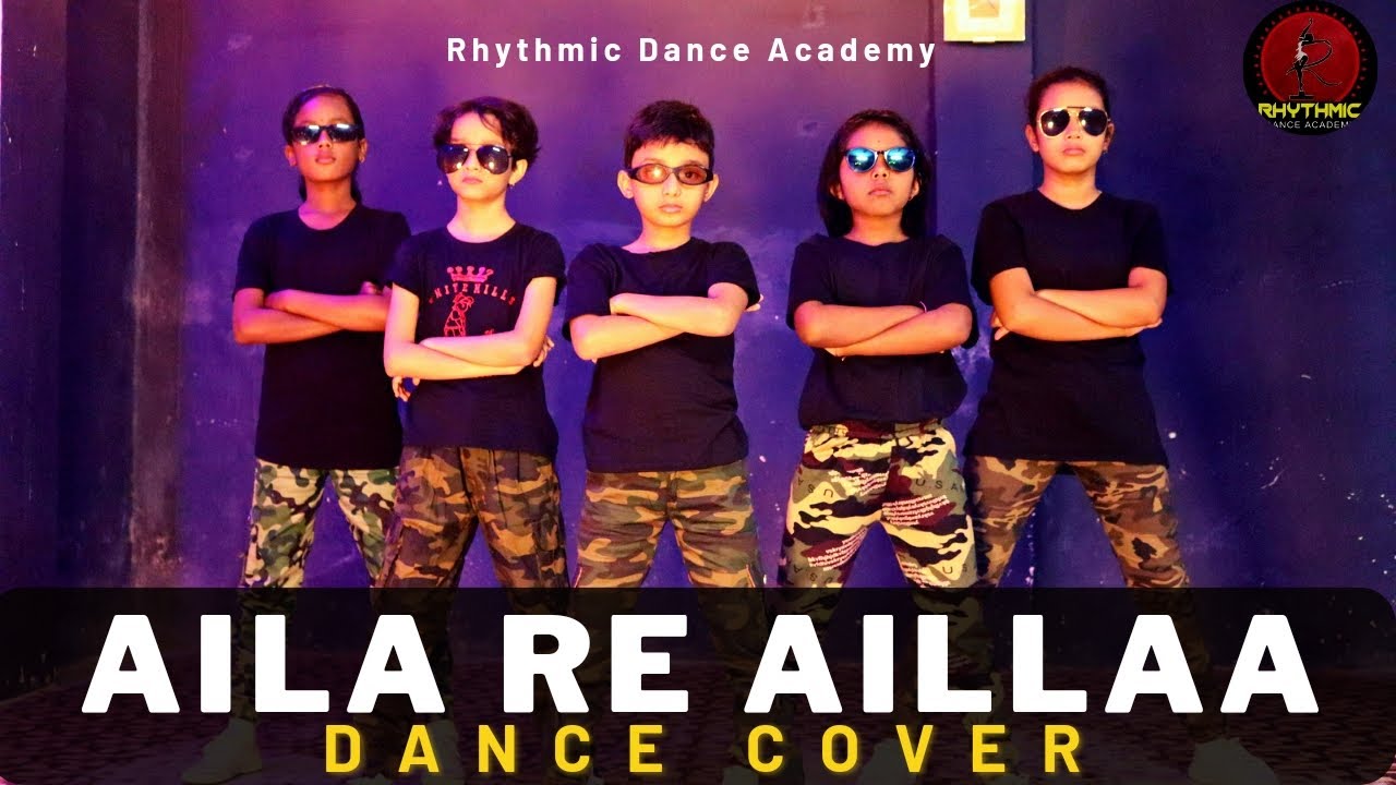 Aila Re Aillaa  Dance Cover  rhythmicdanceacademy787