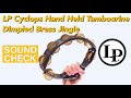 【SOUND CHECK】LP174 LP Cyclops Hand Held Tambourine Dimpled Brass Jingles / LP【TAMBOURINE】