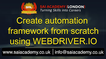Create automation framework from scratch using WEBDRIVER.IO || Sai Academy
