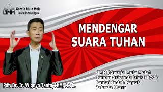 Mendengar Suara Tuhan (GMM PIK) | Pdt. Dr. Ir. Wignyo Tanto, M.M., M.Th.