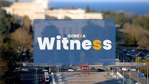 Geneva Witness | Five voices of change