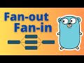 25 golang  concurrency fanout fanin pattern