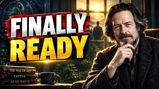 This Found You Because Youre Finally Ready || Alan Watts