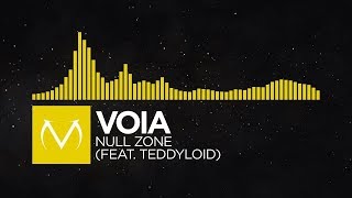 [Electro] - Voia - Null Zone (feat. TeddyLoid)