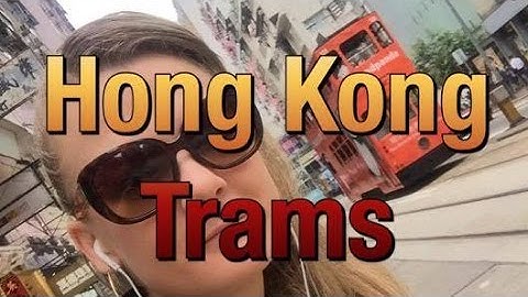 How to take Hong Kong Trams