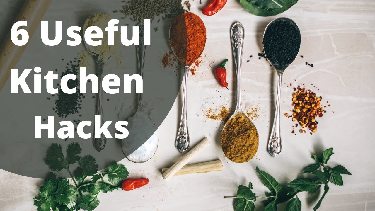 6 Useful Kitchen Hacks Kitchen Hacks Smart Tips and Tricks