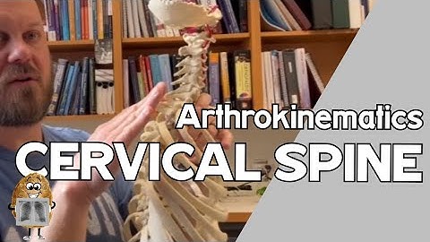 Cervical Spine Arthrokinematics & Osteokinematics