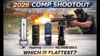 2026 Best compensator-muzzle brake shoot out: JP competition, Unrivaled, Hollywood, Hypertap