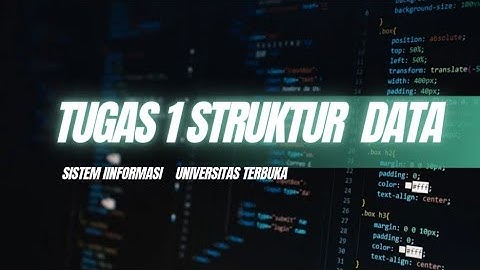 TUGAS 1 STRUKTUR DATA | Membuat Program Dasar    #universitasterbuka 