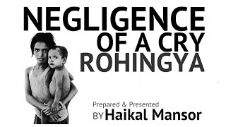 Negligence of a Cry: Rohingya