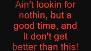 Nothin But A Good Time:  With Lyrics
