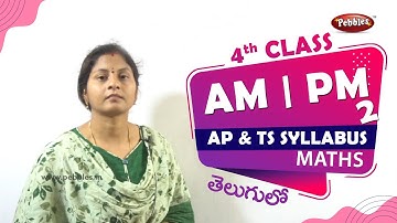 #Class 4 Mathematics | TIME AM & PM PART-2 | Maths in Telugu Explanation