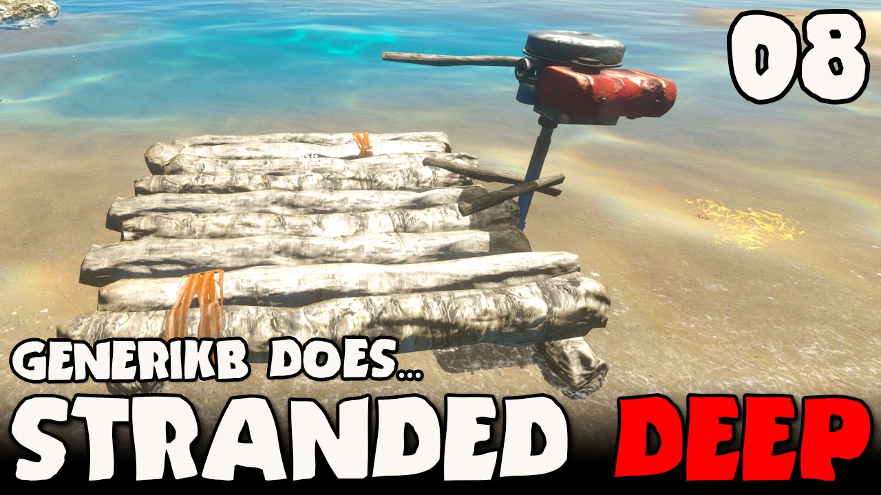 Stranded Deep Gameplay Ep 08 - "WE GOT A BOAT MOTOR!!!" - YouTube