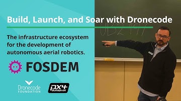 [FOSDEM] Build, Launch, and Soar with Dronecode: The infrastructure ecosystem for aerial robotics.