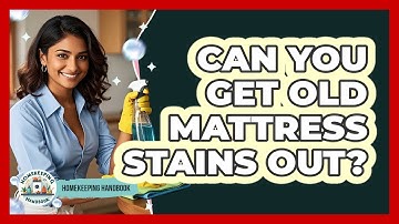 Can You Get Old Mattress Stains Out? - Homekeeping Handbook