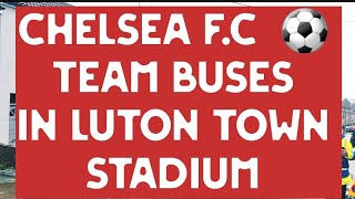 Chelsea F.C Team Buses Arrived At Kenilworth Road Stadium Luton 🏟 | Chelsea players In Luton Town Uk