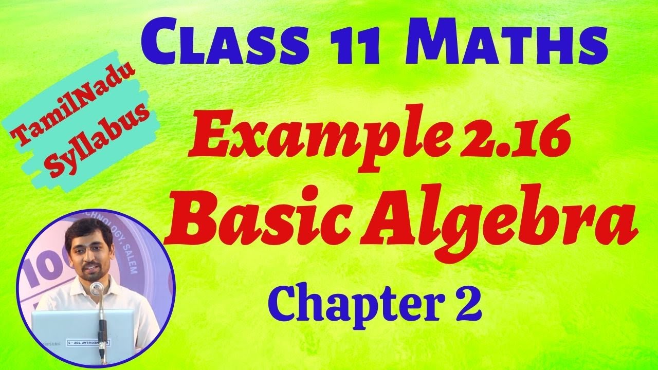 class 11 maths ncert solutions chapter 4 TN New Syllabus Class 11 Maths | Example 2.16 | Basic Algebra | TN New Syllabus