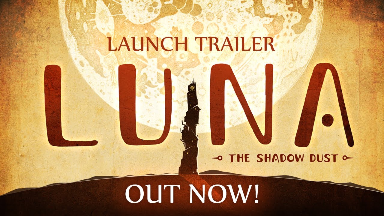LUNA The Shadow Dust official launch trailer