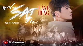 Video voorbeeld van "Anh Sai Rồi | Lâm Hùng | Trái tim em tổn thương có lẽ em đã hết thương | Official Music Video"