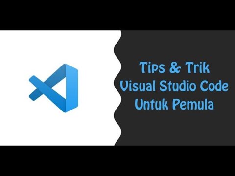 Tutorial Visual Studio Code untuk Pemula - Bahasa Indonesia
