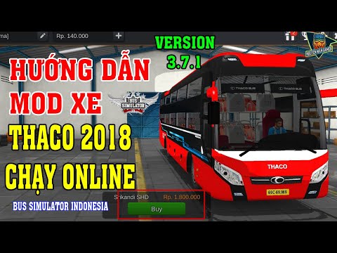 Hướng dẫn Mod xe khách Việt Nam Thaco 2018 chạy online (Convoy) | Bus Simulator Indonesia