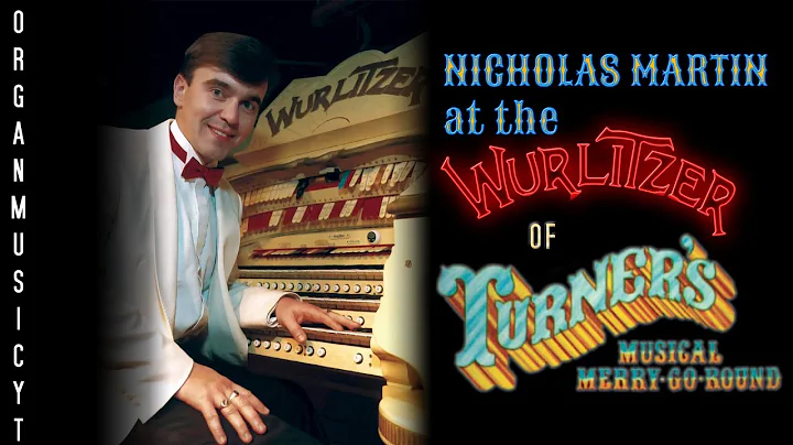 Nicholas Martin at the Turners Wurlitzer Theatre O...