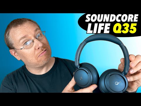 Soundcore Life Q35 In-Depth Review (vs Life Q30)
