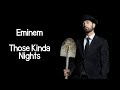 Eminem - Those Kinda Nights (ft. Ed Sheeran) (Lyrics)