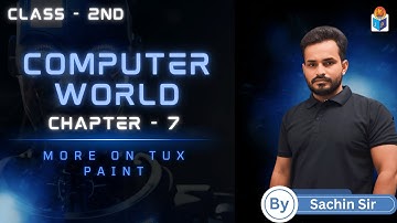 More on Tux Paint | Chapter 7 | Class - 2nd | By - Sachin Sir | Jagriti Publication |