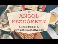 Angol kezdőknek VI. - Angol kiejtési trükkök I.