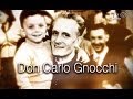 Ricordiamo la figura del beato don Carlo Gnocchi