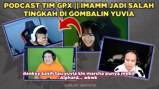 Podcast Tim Gpx Imamm Jadi Salah Tingkah Di Gombalin Yuvia