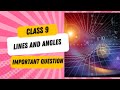 Lines and Angles | Important Questions | Class 9 Maths