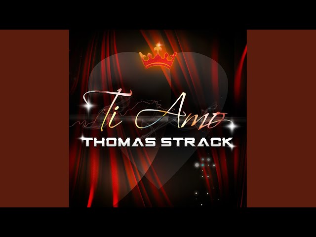 Thomas Strack - Ti Amo