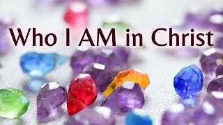 Who I AM in Christ || Scriptural Confession || LL Emler