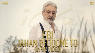 EBI "Jahan Bedoone To" (Lyric-Video)