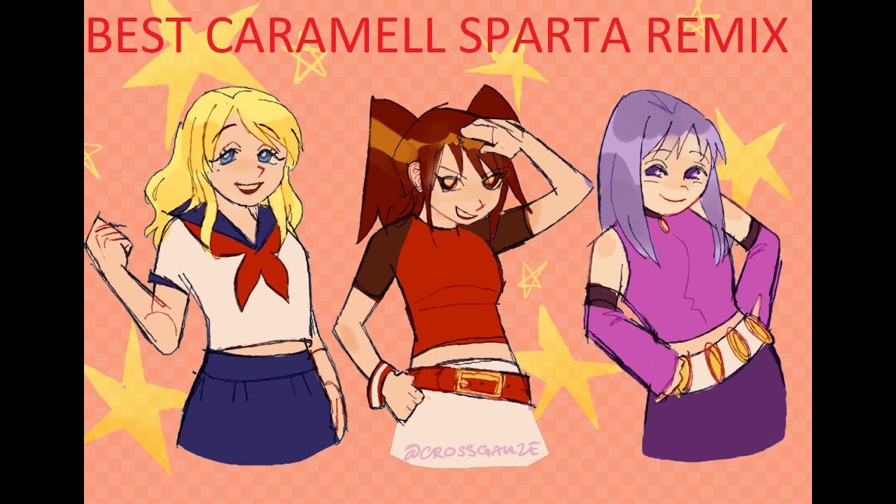 Best Caramelldansen Sparta Remix So Far... YouTube