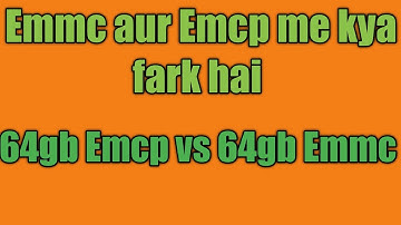 Emmc aur Emcp kaise pehchaane|64gb Emcp aur 64gb Emmc|SAFIQ RAHIMUDDIN